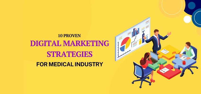 10 Proven Digital Marketing Strategies for the Medical Industry or Doctors