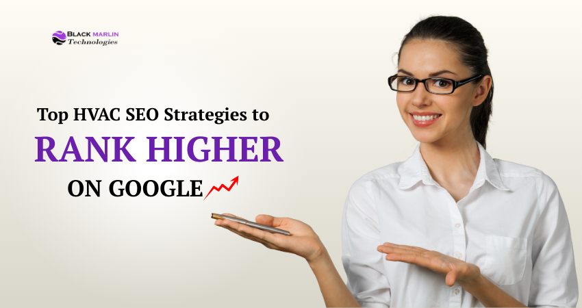 Top HVAC SEO Strategies to Rank Higher on Google
