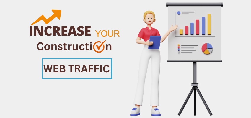 Increase Your Construction Web Traffic