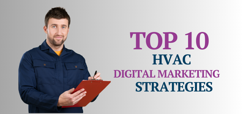 Top 10 HVAC Digital Marketing strategies