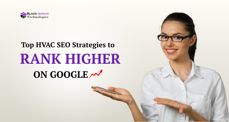 Top HVAC SEO Strategies to Rank Higher on Google