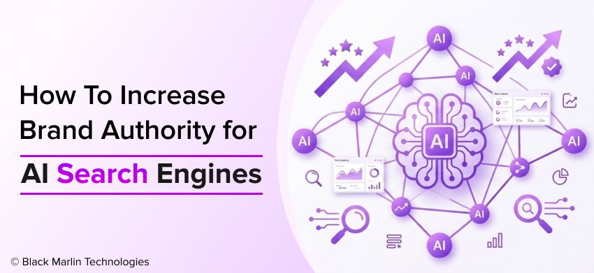 How To Increase Brand Authority for AI Search Engines
