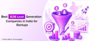 Best B2B Lead Generation Companies for Startups in India